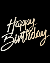 Load image into Gallery viewer, Happy Birthday Laser Sign
